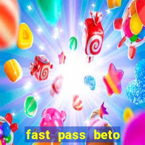 fast pass beto carrero valor